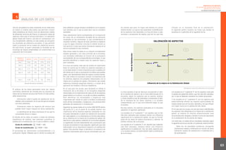 Experiencias de aplicación
de métodos de medición directa de la
satisfacción de los clientes
AUTORIDAD PORTUARIA DE GIJÓN

5

ANÁLISIS DE LOS DATOS

Una vez recopilados los datos resultantes de las mediciones
se realizó un análisis descriptivo que permitió conocer
datos estadísticos de interés como las valoraciones medias
de diferentes servicios del Puerto, la valoración media de
aspectos clave para el servicio portuario o la valoración
global media del Puerto y de este en comparación con
sus competidores. Además, en este análisis se incluyeron
los resultados de anteriores encuestas, lo que permitió
medir la evolución de los niveles de calidad de servicio.
De esta forma, se pudo comprobar el resultado de las
iniciativas de mejora emprendidas con anterioridad a la
realización de la encuesta.

Aspecto a
VALORAR
Item 1

MEDIA

% INS

% ACEP

% SAT

3,64

6%

27%

67%

Item 2

3,70

4%

24%

72%

Item 3

3,71

0%

35%

65%

Item 4

3,87

0%

22%

78%

...

...

...

...

...

Item n

4,04

0%

6%

94%

Ejemplo de tabla de resultados

El análisis de los datos generados tiene por objeto
suministrar elementos de entrada para los procesos de
mejora de los diversos servicios del Puerto. En este sentido,
debe proporcionar:
· Información sobre el grado de satisfacción de los
clientes y de su evolución, en el caso de que se compare
con años anteriores.
· Orientación sobre los aspectos del servicio que
pueden tener mayor impacto en dicha satisfacción.
· La identificación de áreas prioritarias en las que es
conveniente iniciar la mejora.
El estudio de los datos se realizó a través de métodos
estadísticos de análisis, que suponían cuantificar la
satisfacción e insatisfacción, por lo que se definió y utilizó:
Grado de satisfacción:
Grado de insatisfacción:

(%MB + %B)
(%MM + %M)

El porcentaje de valoraciones correspondientes a la
puntuación regular reflejaba que el cliente no estaba del

todo satisfecho aunque tampoco insatisfecho con el aspecto
que valoraba, por lo que se pudo decir que lo consideró
aceptable.
Estas valoraciones fueron acompañadas, en la mayoría de
los casos, de un comentario recogido de las opiniones
recabadas en las entrevistas, lo que complementó el
resultado numérico. Algunas de estas opiniones se debieron
a que en algún momento concreto el cliente recibió un
mal servicio o creyó que serían necesarias mejoras en el
servicio prestado en ese momento.

las razones que sean, no hayan sido tenidos en cuenta
anteriormente; o, lo que es más importante, la identificación
de los aspectos más relevantes a la hora de llevar a cabo
acciones o actuaciones de mejora, que son los que más

influyen en el resultado final de la satisfacción.
El siguiente gráfico muestra las líneas que dividen el
esquema en cuadrantes de la siguiente forma:

2

3

1

4

Para revisar todos los datos en su conjunto se elaboraron
listados generales y por área concreta de la encuesta,
con resultados ordenados en función de la puntuación
acompañados de sus correspondientes porcentajes, lo que
permitió identificar, a simple vista, los aspectos mejor y
peor valorados.
A la hora de realizar este tipo de análisis es importante
tener en cuenta que no todos los aspectos evaluados en
la encuesta tienen la misma importancia para la satisfacción
del cliente, por lo que su puntuación no implica que puedan
pasar a ser directamente áreas de mejora o puntos fuertes.
Por este motivo es necesario conocer la importancia de
los distintos aspectos encuestados relacionados con la
mejora de la satisfacción global, información que puede
obtenerse mediante preguntas directas o a través de la
aplicación de modelos o técnicas estadísticas.
En el caso que nos ocupa, para facilitarle al cliente la
realización de la encuesta, no se incluyeron preguntas
relacionadas con la importancia de cada uno de los aspectos
desarrollados en la misma y se acudió al análisis estadístico.
Para identificar las necesidades y exigencias más
importantes del cliente se utilizó el análisis correlacional
entre dichas necesidades y exigencias y las puntuaciones
generales de satisfacción e insatisfacción.
Siguiendo las pautas dadas en la norma UNE 66176 dentro
del punto 6.1 y en el anexo B, se puede realizar una
clasificación de los distintos aspectos analizados en una
encuesta atendiendo al grado de satisfacción alcanzado
por cada aspecto y a su importancia, en función esta última,
de su influencia en la mejora de la satisfacción global. De
esta forma, cada aspecto contenido en la encuesta adquiere
un significado concreto dependiendo de la puntuación que
el grupo encuestado le haya asignado, significado que está
relacionado con su importancia respecto a la satisfacción
global. Esto permite llegar a identificar la existencia de
aspectos importantes para el grupo encuestado que, por

Ejemplo de matriz de valoración de la encuesta

La línea paralela al eje de abscisas corresponde al valor
de la satisfacción global o de un área determinada de la
encuesta, según los aspectos que se quieran analizar.
La línea paralela al eje de ordenadas corresponde al valor
de la mediana de los datos relativos a la variable
independiente, por lo que será diferente según lo que
se analice.
De esta manera, los aspectos evaluados en la encuesta
adquieren el siguiente significado:
Los situados en el “cuadrante 1” son aquellos que no han
sido bien valorados pero tampoco tienen una influencia
significativa en la satisfacción global, así que no forman
parte de las áreas de mejora prioritarias y, además, se
podrían eliminar de la encuesta.
Los situados en el “cuadrante 2” son aquellos que, habiendo
sido bien valorados, tampoco tienen una influencia
significativa en la satisfacción. Son, por tanto, aspectos que,
si no resultan básicos, se podría decidir sobre su eliminación
de la encuesta.

Los situados en el “cuadrante 3” son los aspectos clave para
la satisfacción global del cliente y que han sido bien valorados,
por lo que se deberían mantener los niveles alcanzados.
Y los situados en el “cuadrante 4” son los aspectos que
potencialmente ofrecen las mayores oportunidades de
mejora puesto que son los peor valorados y los que influyen
con mayor fuerza en la satisfacción del cliente.
En el caso que nos ocupa, una vez que fueron identificados
los aspectos más influyentes en la mejora de la satisfacción
global, se redactó un informe proporcionando unas
recomendaciones dirigidas a facilitar la toma de decisiones
en la elaboración de los planes de mejora.
Con todo esto, el análisis de los resultados realizado siguió
la siguiente estructura (acorde a lo explicado anteriormente):
· Tabla con los resultados numéricos, incluyendo
valoraciones medias y ordenación en función de dicha
valoración, grados de satisfacción e insatisfacción y
de participación.

63

 