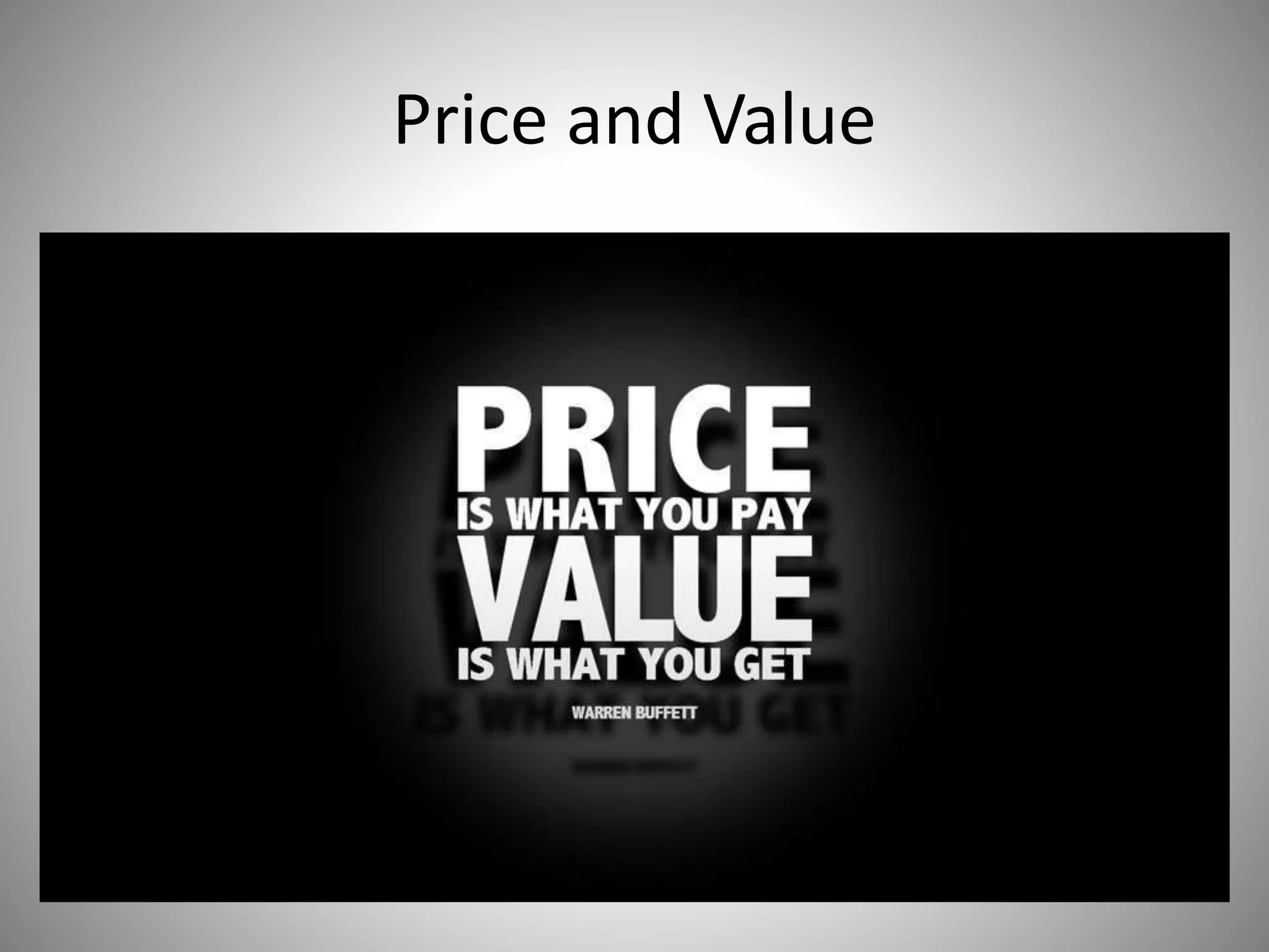 Price and Value
 
