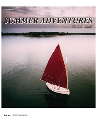 34 EASTOFTHECITYMAG.COM
SUMMER ADVENTURES
COVER STORY
on the water
SUMMER ADVENTURES
 