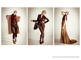 graduate collection| equestrian range
 