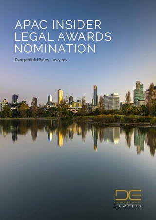 APAC INSIDER
LEGAL AWARDS
NOMINATION
Dangerfield Exley Lawyers
 