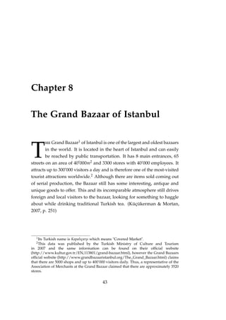 Chapter 8
The Grand Bazaar of Istanbul
T
he Grand Bazaar1 of Istanbul is one of the largest and oldest bazaars
in the worl...