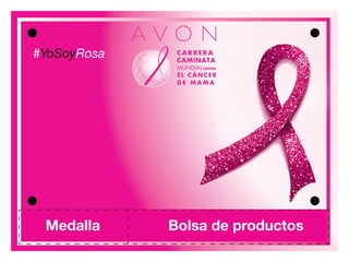 Medalla Bolsa de productos
#YoSoyRosa
 