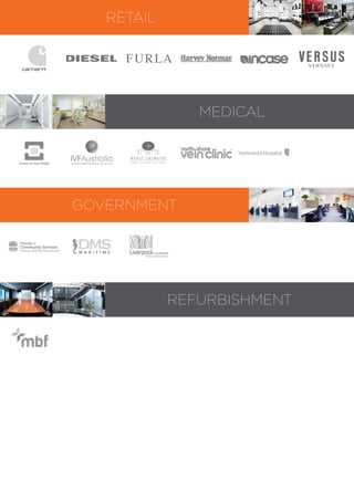 MEDICAL
REFURBISHMENT
RETAIL
GOVERNMENT
 