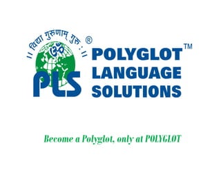 Become a Polyglot, only at POLYGLOT
 