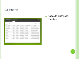 CLIENTES
 Base de datos de
clientes
 