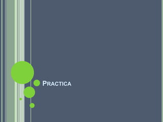 PRACTICA
 