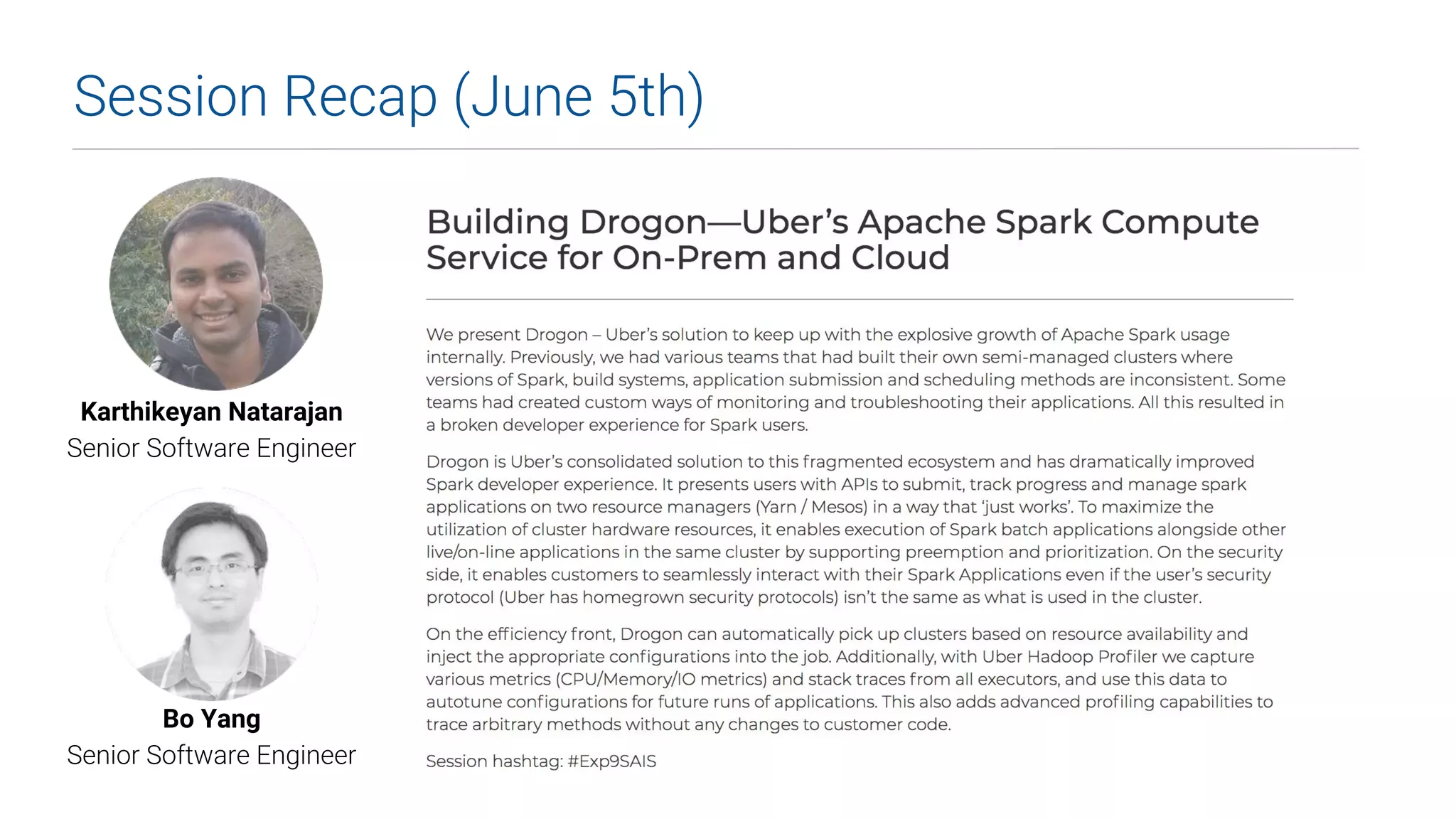 Session Recap (June 5th)
Karthikeyan Natarajan
Senior Software Engineer
Bo Yang
Senior Software Engineer
 
