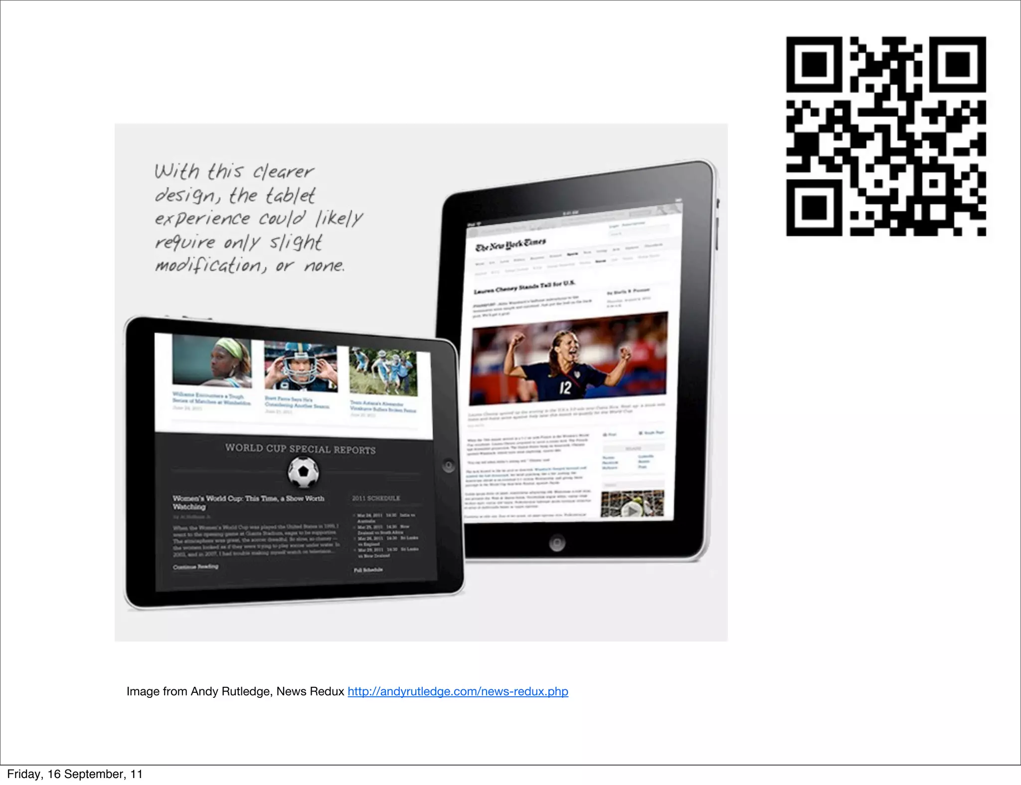 Image from Andy Rutledge, News Redux http://andyrutledge.com/news-redux.php




Friday, 16 September, 11
 