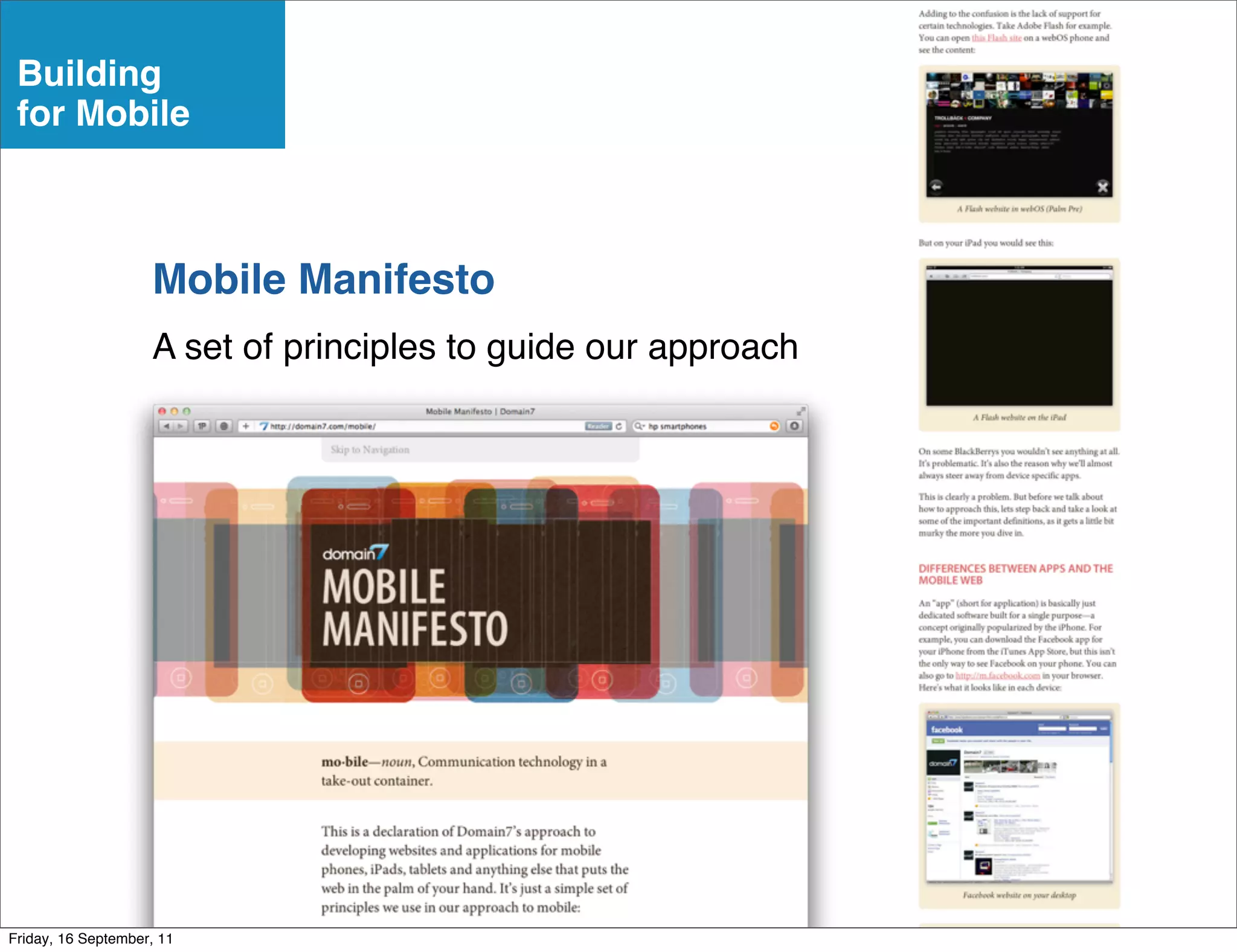 Building
 for Mobile



                    Mobile Manifesto
                    A set of principles to guide our approach




Friday, 16 September, 11
 