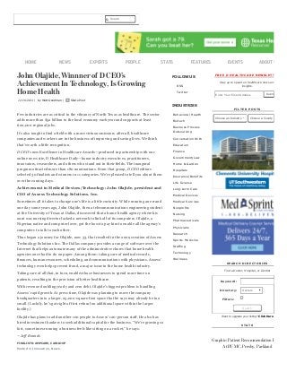 4/29/2015 John Olajide, Winnner of D CEO’s Achievement In Technology, Is Growing Home Health « D Healthcare Daily
http://healthcare.dmagazine.com/2014/12/16/john­olajide­winnner­of­d­ceos­achievement­in­technology­is­growing­home­health/ 1/2
John Olajide,Winnner of D CEO’s
Achievement In Technology, Is Growing
Home Health
12/16/2014 |  by Matt Goodman |   Share Post
Few industries are as critical to the vibrancy of North Texas as healthcare. The sector
adds more than $52 billion to the local economy each year and supports at least
600,000 regional jobs.
It’s also tough to find a field with a more virtuous mission; after all, healthcare
companies and workers are in the business of improving and saving lives. We think
that’s worth a little recognition.
D CEO’s new Excellence in Healthcare Awards—produced in partnership with our
online news site, D Healthcare Daily—honor industry executives, practitioners,
innovators, researchers, and others who stand out in their fields. The inaugural
program attracted more than 180 nominations. From that group, D CEO editors
selected 30 finalists and winners in 11 categories. We’re pleased to tell you about them
over the coming days. 
Achievement in Medical Devices/Technology: John Olajide, president and
CEO of Axxess Technology Solutions, Inc.
Sometimes all it takes to change one’s life is a little curiosity. While running an errand
one day some years ago, John Olajide, then a telecommunications engineering student
at the University of Texas at Dallas, discovered that a home health agency where his
aunt was nursing director lacked a network to link all of its computers. Olajide, a
Nigerian native and computer lover, got the boss to pay him to enable all the agency’s
computers to talk to each other.
Thus began a journey for Olajide, now 33, that resulted in the 2009 creation of Axxess
Technology Solutions Inc. The Dallas company provides a range of software over the
Internet that helps automate many of the administrative chores that home health
agencies once had to do on paper. Among them: taking care of medical records,
finances, human resources, scheduling, and communications with physicians. Axxess’
technology even helps prevent fraud, a major issue in the home health industry.
Taking care of all that, in turn, enables those businesses to spend more time on
patients, resulting in the provision of better healthcare.
With revenue doubling yearly and zero debt, Olajide’s biggest problem is handling
Axxess’ rapid growth. At press time, Olajide was planning to move the company
headquarters into a larger, 25,000­square­foot space that he says may already be too
small. (Luckily, he’s got right of first refusal on additional space within the larger
facility.)
Olajide has plans to add another 100 people to Axxess’ 120­person staff. He also has
hired investment bankers to seek additional capital for the business. “We’re growing so
fast, sometimes running a business feels like sitting on a rocket,” he says.
—Jeff Bounds
FINALISTS: AMPCARE, CARILOOP
Posted in Innovation, News.
FOLLOW US
RSS
Twitter
INDUSTRIES
Behavioral Health
Biotech
Business Process
Outsourcing
Conversation With
Education
Finance
Government/Law
Home & Garden
Hospitals
Insurance/Benefits
Life Science
Long­term Care
Medical Devices
Medical Services
Nonprofits
Nursing
Pharmaceuticals
Physicians
Research
Sports Medicine
Staffing
Technology
Wellness
Keyword:
Directory: Doctors
Filters:
F R E E   D   H E A L T H C A R E   N E W S L E T T E R
Stay up to speed on healthcare news and
insights.
Enter Your Email Address Submit
F I L T E R   P O S T S
S E A R C H   D I R E C T O R I E S
Find a Doctor, Hospital, or Dentist
Search
Want to upgrade your listing? Click Here
S T A T S
Graphic: Patient Recommendation Rates
At BUMC, Presby, Parkland
`
HOME NEWS EXPERTS PEOPLE STATS FEATURES EVENTS ABOUT US
Choose an Industry  Choose a County 
Search
 