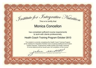 Monica Concellon
Health Coach Training Program October 2013
 