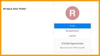 EP step 5: Click “Profile”
 