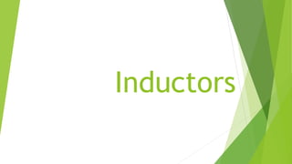 Inductors
 