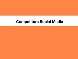 bizdevBRIEF
Competitors Social Media
 