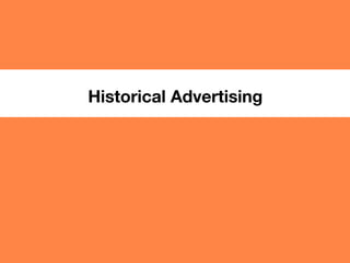 bizdevBRIEF
Historical Advertising
 