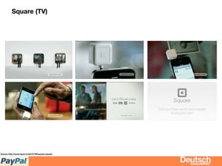 Square (TV)
Source http://www.ispot.tv/ad/7k7W/square-square
bizdevBRIEF
 