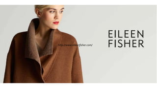 http://www.eileenfisher.com/
 