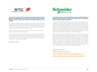 Saudi Telecom Company (STC) is the largest telecommunication services
provider in the Middle East and North Africa. It is the leading operator within the
Kingdom of Saudi Arabia, and its international presence extends to nine
countries.
The company is working continuously to fulfill and satisfy the market requirements,
keeping pace with the emerging technologies in the telecommunications sector and
satisfying its customer’s needs. STC has put in its consideration that this is the way
to reinforce its position and identity in view of a changing world where the role and
usage of telecommunications became more significant.
STC offers mobile, landline, television and Internet services. Its goals include becom-
ing the next-generation leader in broadband.
Saudi Telecom Company is a member of the Telecom Council of Silicon Valley. The
Council connects companies and individuals involved in the communications tech-
nology industry with one another for business development, collaboration and
education. STC is the first telecom company in the Middle East to join the Council,
which has over 100 member companies
Saudi Telecom website
As a leading provider of smart technologies and services, Schneider Electric is
pleased to lend its expertise to the Smart Cities Council’s efforts to support and
educate city leaders, planners and citizens.
Schneider Electric is a global specialist in energy management and efficiency tech-
nologies. In January 2014, the company acquired Invensys and its leading automa-
tion and information technology, systems, software, and services for production,
manufacturing and infrastructure industries. Through our Wonderware® software
product line and partner ecosystem, we provide unique, modern industrial software
solutions and systems that help improve critical infrastructure operations for cities
of any size. These solutions help cities and municipalities provide essential, life-
sustaining services like clean drinking water, sanitary wastewater treatment, reliable
electricity, safe and efficient transportation, and many other services.
With Wonderware software, cities are able to utilize critical data to make better, fast-
er decisions, and they can design response mechanisms that promote efficiencies
based on economic and environmental considerations. They can securely manage
their entire infrastructure systems from ONE integrated platform, viewing real-time
operational information of practically any kind from anywhere at any time and
provide it to anyone. Wonderware software’s flexible, open, scalable
architecture integrates and connects with virtually any legacy system, allowing
cities to leverage existing investments and build on in-place infrastructure.
At Schneider Electric, we are committed to helping cities transform their operations
– to be smarter, more efficient, more sustainable and more livable.
Schneider Electric website
Wonderware Software for Smart Cities
Carson City Public Works Leverages Smart City Technology in the U.S.
Wonderware Software Facilitates Unprecedented Spanish Airport Expansion
288APPENDIX | Smart Cities Council Readiness Guide
 