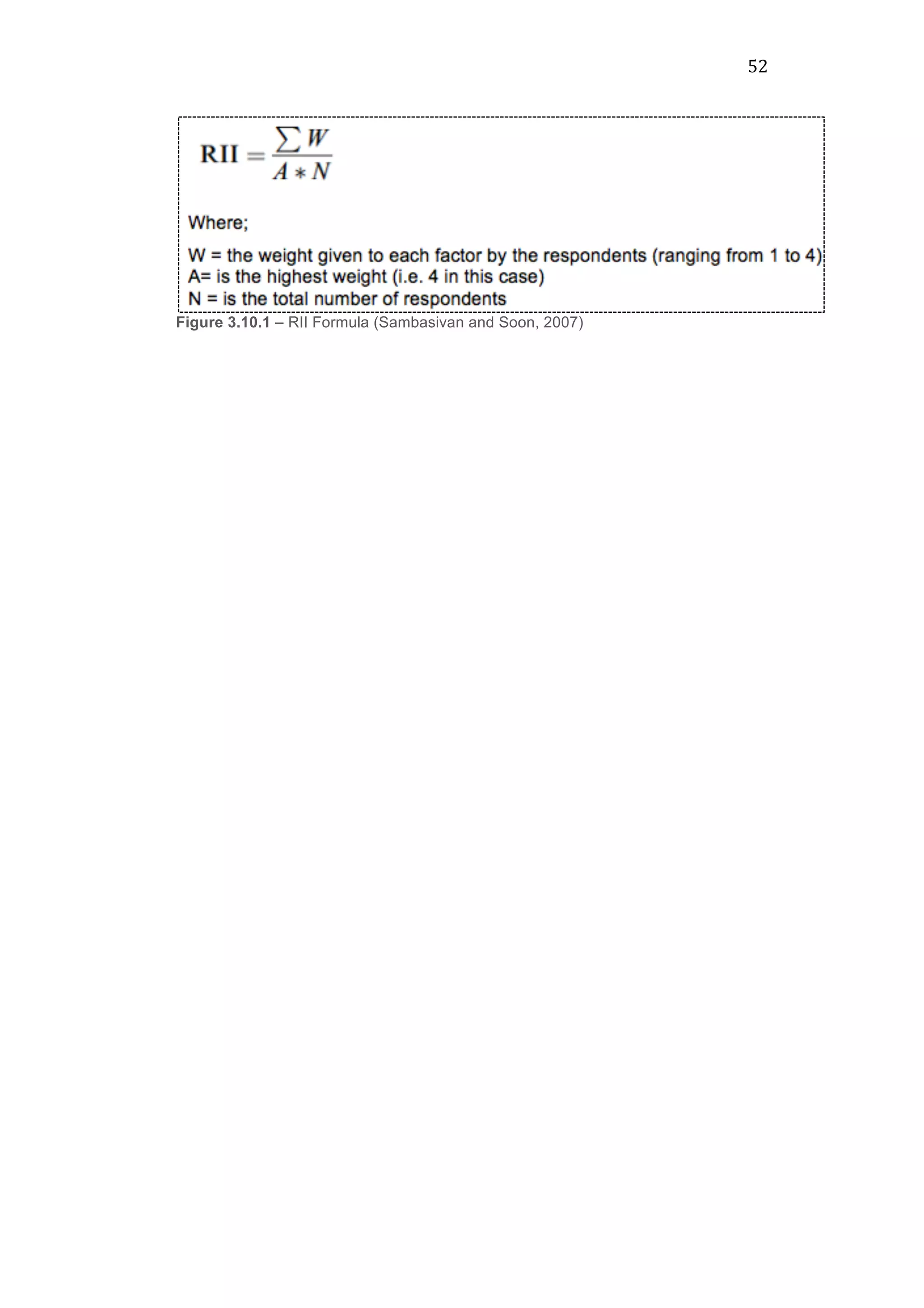 52	
  
Figure 3.10.1 – RII Formula (Sambasivan and Soon, 2007)
 