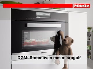 DGM: Stoomoven met microgolf
 