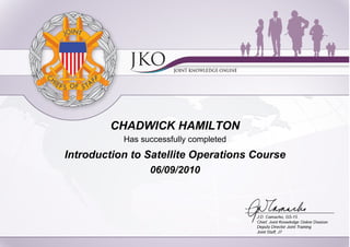 CHADWICK HAMILTON
Has successfully completed
Introduction to Satellite Operations Course
06/09/2010
 
