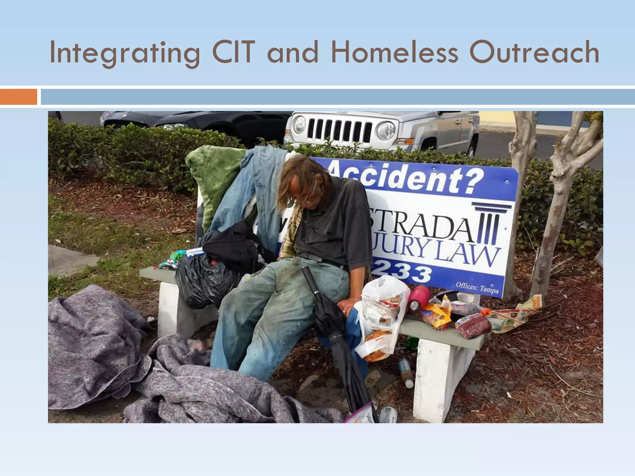 Integrating CIT and Homeless Outreach
 