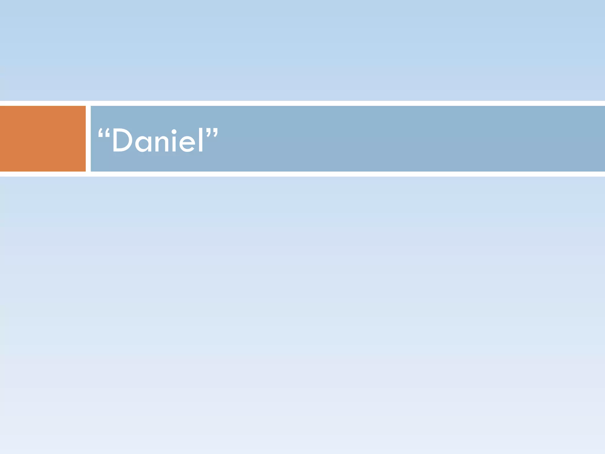 ―Daniel‖
 