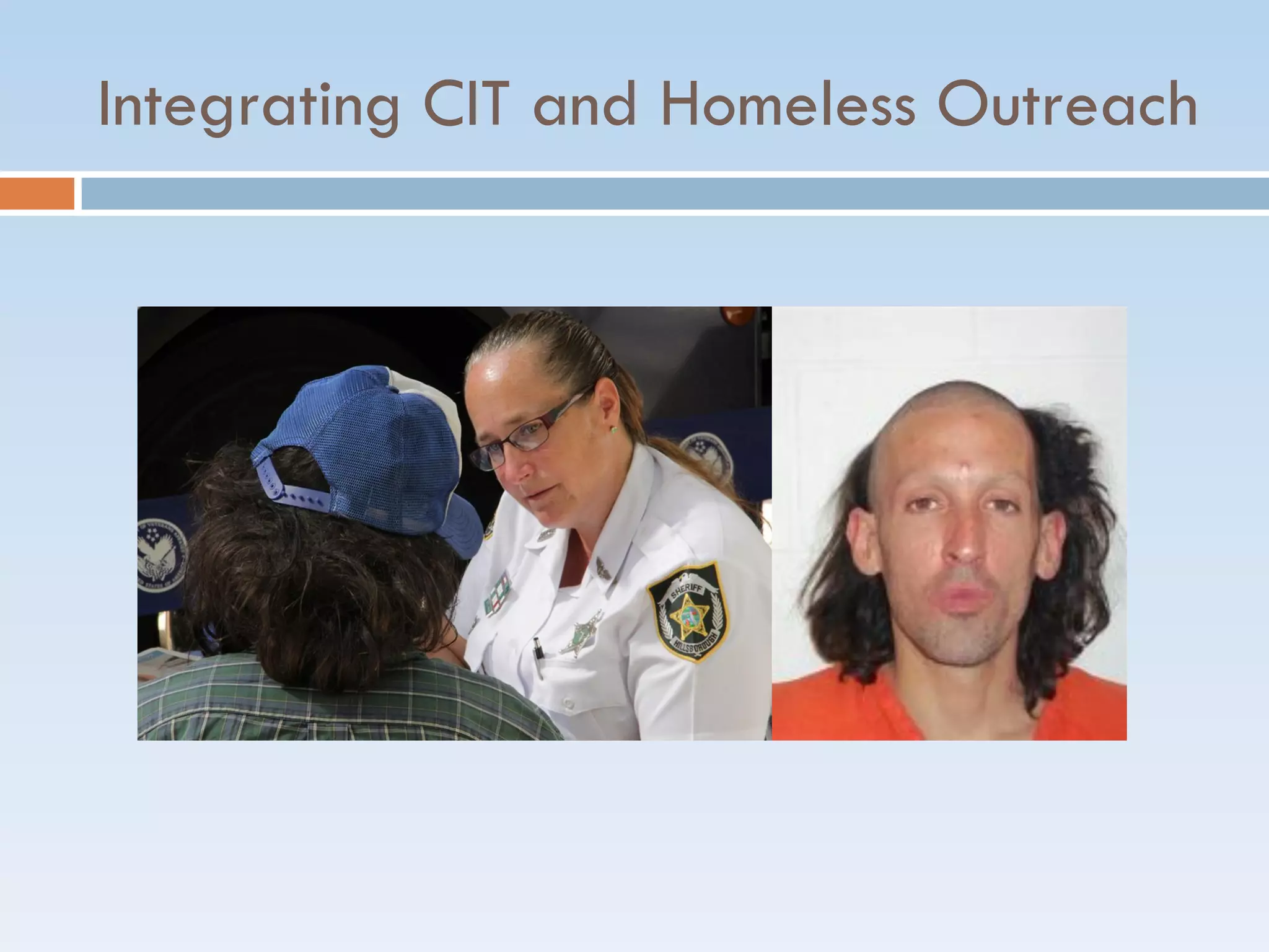 Integrating CIT and Homeless Outreach
 