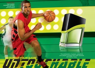 REINVENT YOUR GAME
The exhilaration of greens, grapefruit
and pepper pumped with fresh lavender
and earthy moss.
CHRIS PAUL
Gold medalist,
basketball champion,
founder of the
CP3 Foundation
 