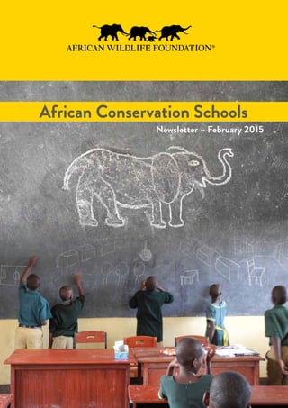 African Conservation Schools
Newsletter – February 2015
1
 