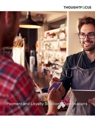 Payment and Loyalty Solutions Qualifications
 