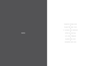 INDEX
KENSINGTON VICTORIAN HOUSE
HOLLAND PARK FAMILY HOUSE
ST. KATHARINE DOCKS WAREHOUSE
NOTTING HILL NEW BUILD
LITTLE VENICE TOWNHOUSE
BELGRAVIA MEWS HOUSE
KNIGHSBRIDGE MEWS HOUSE
 