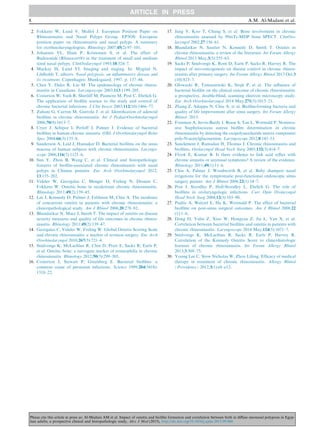 2. Fokkens W, Lund V, Mullol J. European Position Paper on
Rhinosinusitis and Nasal Polyps Group. EP3OS: European
position paper on rhinosinusitis and nasal polyps. A summary
for otorhinolaryngologists. Rhinology 2007;45(2):97–101.
3. Johansen VL, Illum P, Kristensen S, et al. The effect of
Budesonide (RhinocortÒ) in the treatment of small and medium
sized nasal polyps. ClinOtolaryngol 1993;18:524–7.
4. Mackay IS, Lund VJ. Imaging and staging. In: Mygind N,
Lildholdt T, editors. Nasal polyposis: an inﬂammatory disease and
its treatment. Copenhagen: Munksgaard; 1997. p. 137–44.
5. Chen Y, Dales R, Lin M. The epidemiology of chronic rhinos-
inusitis in Canadians. Laryngoscope 2003;113:1199–205.
6. Costerton W, Veeh R, Shirtliff M, Pasmore M, Post C, Ehrlich G.
The application of bioﬁlm science to the study and control of
chronic bacterial infections. J Clin Invest 2003;112(10):1466–77.
7. Zuliani G, Carron M, Gurrola J, et al. Identiﬁcation of adenoid
bioﬁlms in chronic rhinosinusitis. Int J PediatrOtorhinolaryngol
2006;70(9):1613–7.
8. Cryer J, Schipor I, Perloff J, Palmer J. Evidence of bacterial
bioﬁlms in human chronic sinusitis. ORL J Otorhinolaryngol Relat
Spec 2004;66(3):155–8.
9. Sanderson A, Leid J, Hunsaker D. Bacterial bioﬁlms on the sinus
mucosa of human subjects with chronic rhinosinusitis. Laryngo-
scope 2006;116(7):1121–6.
10. Sun Y, Zhou B, Wang C, et al. Clinical and histopathologic
features of bioﬁlm-associated chronic rhinosinusitis with nasal
polyps in Chinese patients. Eur Arch Otorhinolaryngol 2012;
13:155–202.
11. Videler W, Georgalas C, Menger D, Freling N, Drunen C,
Fokkens W. Osteitic bone in recalcitrant chronic rhinosinusitis.
Rhinology 2011;49(2):139–45.
12. Lee J, Kennedy D, Palmer J, Feldman M, Chiu A. The incidence
of concurrent osteitis in patients with chronic rhinosinusitis: a
clinicopathological study. Am J Rhinol 2006;20:278–82.
13. Bhandarkar N, Mace J, Smith T. The impact of osteitis on disease
severity measures and quality of life outcomes in chronic rhinos-
inusitis. Rhinology 2011;49(2):139–47.
14. Georgalas C, Videler W, Freling W. Global Osteitis Scoring Scale
and chronic rhinosinusitis: a marker of revision surgery. Eur Arch
Otorhinolaryngol 2010;267(5):721–4.
15. Snidvongs K, McLachlan R, Chin D, Pratt E, Sacks R, Earls P,
et al. Osteitic bone: a surrogate marker of eosinophilia in chronic
rhinosinusitis. Rhinology 2012;50(3):299–305.
16. Costerton J, Stewart P, Greenberg E. Bacterial bioﬁlms: a
common cause of persistent infections. Science 1999;284(5418):
1318–22.
17. Jang Y, Koo T, Chung S, et al. Bone involvement in chronic
rhinosinusitis assessed by 99mTc-MDP bone SPECT. ClinOto-
laryngol 2002;27:156–61.
18. Bhandarkar N, Sautter N, Kennedy D, Smith T. Osteitis in
chronic rhinosinusitis: a review of the literature. Int Forum Allergy
Rhinol 2013 May;3(5):355–63.
19. Sacks P, Snidvongs K, Rom D, Earls P, Sacks R, Harvey R. The
impact of neo-osteogenesis on disease control in chronic rhinos-
inusitis after primary surgery. Int Forum Allergy Rhinol 2013 Oct;3
(10):823–7.
20. Głowacki R, Tomaszewski K, Strezk P, et al. The inﬂuence of
bacterial bioﬁlm on the clinical outcome of chronic rhinosinusitis:
a prospective, double-blind, scanning electron microscopy study.
Eur Arch Otorhinolaryngol 2014 May;271(5):1015–21.
21. Zhang Z, Adappa N, Chiu A, et al. Bioﬁlm-forming bacteria and
quality of life improvement after sinus surgery. Int Forum Allergy
Rhinol. 2015.
22. Foreman A, Jervis-Bardy J, Boase S, Tan L, Wormald P. Noninva-
sive Staphylococcus aureus bioﬁlm determination in chronic
rhinosinusitis by detecting the exopolysaccharide matrix component
poly-N-acetylglucosamine. Laryngoscope 2012;8:145–53.
23. Sanclement J, Ramadan H, Thomas J. Chronic rhinosinusitis and
bioﬁlms. Otolaryngol Head Neck Surg 2005;132(3):414–7.
24. Flook E, Kumar B. Is there evidence to link acid reﬂux with
chronic sinusitis or anynasal symptoms? A review of the evidence.
Rhinology 2011;49(1):11–6.
25. Chiu A, Palmer J, Woodworth B, et al. Baby shampoo nasal
irrigations for the symptomatic post-functional endoscopic sinus
surgery patient. Am J Rhinol 2008;22(1):34–7.
26. Post J, Stoodley P, Hall-Stoodley L, Ehrlich G. The role of
bioﬁlms in otolaryngologic infections. Curr Opin Otolaryngol
Head Neck Surg 2004;12(3):185–90.
27. Psaltis A, Weitzel E, Ha K, Wormald P. The effect of bacterial
bioﬁlms on post-sinus surgical outcomes. Am J Rhinol 2008;22
(1):1–6.
28. Dong D, Yulin Z, Xiao W, Hongyan Z, Jia L, Yan X, et al.
Correlation between bacterial bioﬁlms and osteitis in patients with
chronic rhinosinusitis. Laryngoscope 2014 May;124(5):1071–7.
29. Snidvongs K, McLachlan R, Sacks R, Earls P, Harvey R.
Correlation of the Kennedy Osteitis Score to clinicohistologic
features of chronic rhinosinusitis. Int Forum Allergy Rhinol
2013;3:369–75.
30. Young Lee C, Stow Nicholas W, Zhou Lifeng. Efﬁcacy of medical
therapy in treatment of chronic rhinosinusitis. Allergy Rhinol
(Providence) 2012;3(1):e8–e12.
8 A.M. Al-Madani et al.
Please cite this article in press as: Al-Madani AM et al. Impact of osteitis and bioﬁlm formation and correlation between both in diﬀuse sinonasal polyposis in Egyp-
tian adults; a prospective clinical and histopathologic study, Alex J Med (2015), http://dx.doi.org/10.1016/j.ajme.2015.09.006
 
