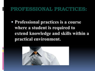 PROFESSIONAL PRACTICES AND COMMUNICATION | PPTX