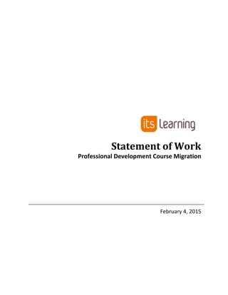 Statement of Work
Professional Development Course Migration
February 4, 2015
 
