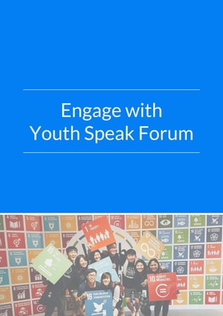 Engage with
Youth Speak Forum
 
