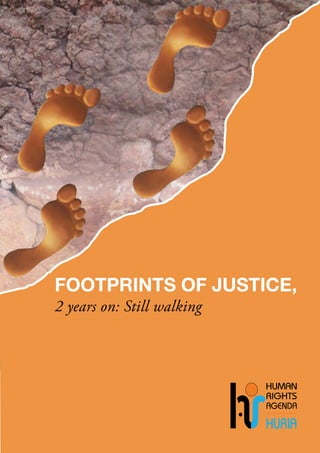 a Foot Prints of Justice, 2 years on: Still walking
Footprints of Justice,
2 years on: Still walking
 