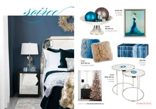 CHECK OUT ONLINESHOWROOM.CA
soiree $149.99
Compare
at $280
$19.99
Compare
at $40
from
$99.99 ea.
Compare
at $150
from
$49.99 ea.
Compare at $100
from
$6.99 ea.
Compare at $15
 