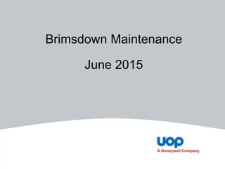 Brimsdown Maintenance
June 2015
 
