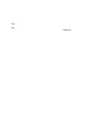 Place :
Date :
( SANJITH.K)
 