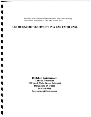 Presented at the 2003 Iowa Defense Counsel 39th Annual Meeting
and Seminar, September 25, 2003, Des Moines, Iowa
 