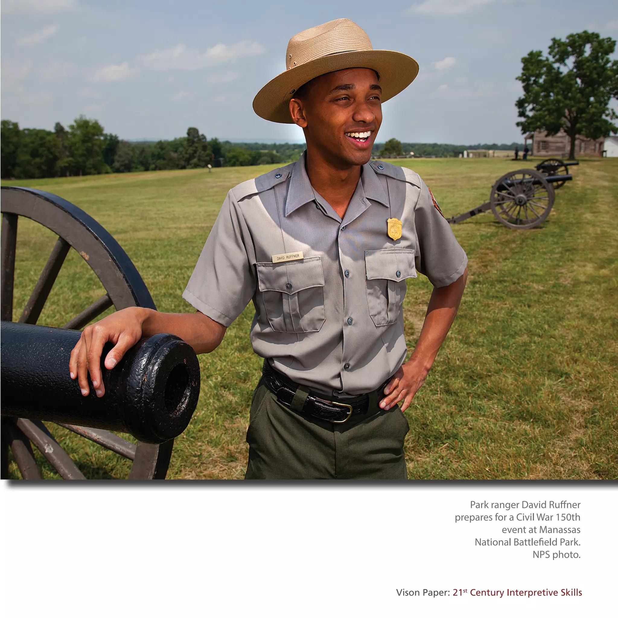 Park ranger David Ruffner
prepares for a Civil War 150th
event at Manassas
National Battlefield Park.
NPS photo.
Vison Paper: 21st
Century Interpretive Skills
 