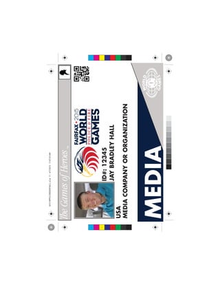 MEDIA
JAYBRADLEYHALL
USA
MEDIACOMPANYORORGANIZATION
ID#:12345
C
M
Y
CM
MY
CY
CMY
K
2015WPFGCREDENTIALS_v2.ai114/7/201511:07:55AM2015WPFGCREDENTIALS_v2.ai114/7/201511:07:55AM
 