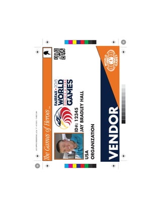 VENDOR
JAYBRADLEYHALL
USA
ORGANIZATION
ID#:12345
C
M
Y
CM
MY
CY
CMY
K
2015WPFGCREDENTIALS_v2.ai174/7/201511:08:01AM2015WPFGCREDENTIALS_v2.ai174/7/201511:08:01AM
 