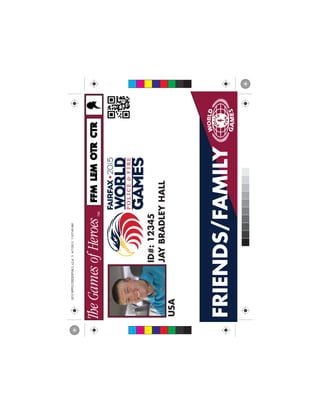 FRIENDS/FAMILY
JAYBRADLEYHALL
USA
ID#:12345
FFMFFMLEMLEMCTRCTROTROTR
C
M
Y
CM
MY
CY
CMY
K
2015WPFGCREDENTIALS_v2.ai54/7/201511:07:49AM2015WPFGCREDENTIALS_v2.ai54/7/201511:07:49AM
 