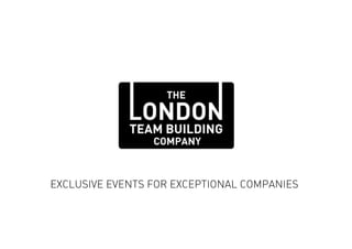 EXCLUSIVE EVENTS FOR EXCEPTIONAL COMPANIES
 