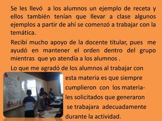 En éste semestre iniciamos con prácticas en las escuelas con las materias de Español y Matemáticas, en esta ocasión se realizaron a nivel primaria, en el municipio de Huamantla en la escuela primaria “Gabriela Mistral”, donde me fue asignado el grupo de 5º “A”.
