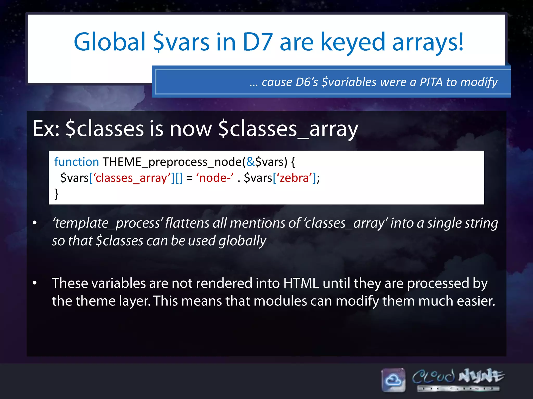 … cause D6’s $variables were a PITA to modify




    function THEME_preprocess_node(&$vars) {
      $vars[‘classes_array’][] = ‘node-’ . $vars[‘zebra’];
    }

•



•
 