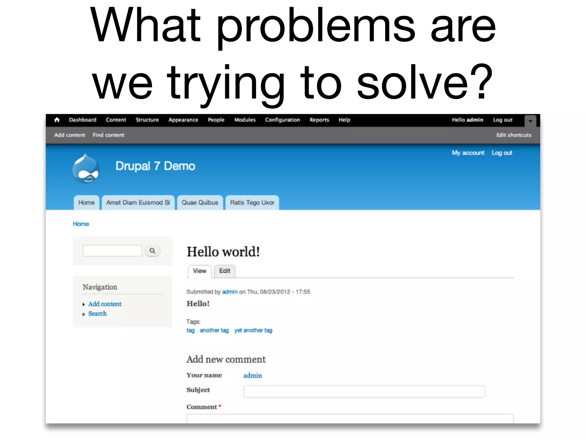 What problems are
we trying to solve?
 
